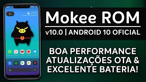 Mokee ROM v10.0 | Android 10.0 Q | EXCELENTE EM BATERIA, BOA EM PERFORMANCE!
