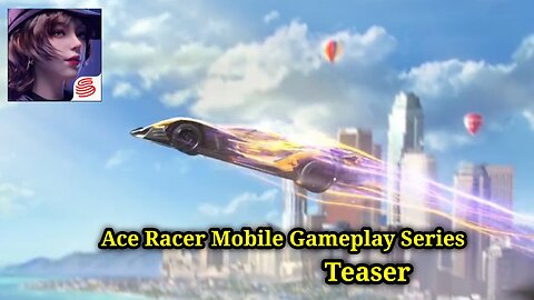Ace Racer - Mobile Gameplay Series Teaser [Full Series]