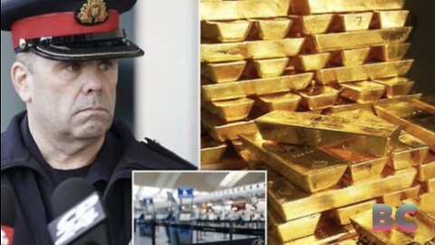 Bandits steal two tons of gold from Toronto Airport