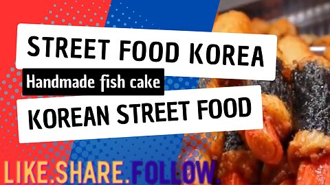 Street Food Korea - Handmade fish cake - Korean Street Food