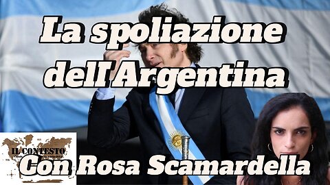 La spoliazione dell’Argentina | Rosa Scamardella