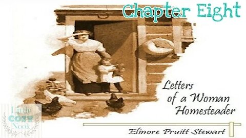 Letters of a Woman Homesteader Audiobook - Chapter 8