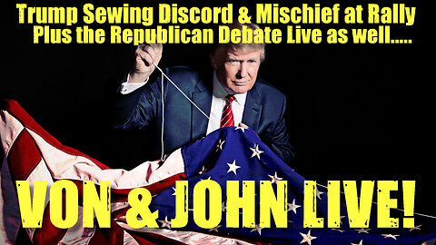 JOHN AND VON LIVE | 3RD REPUBLICAN DEBATE | TRUMP RALLY