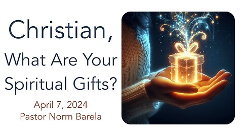 Christian, What Are Your Spiritual Gifts?