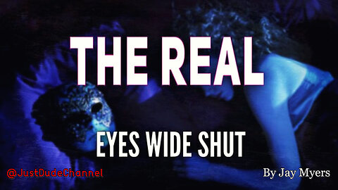 The Real Eyes Wide Shut | Jay Myers