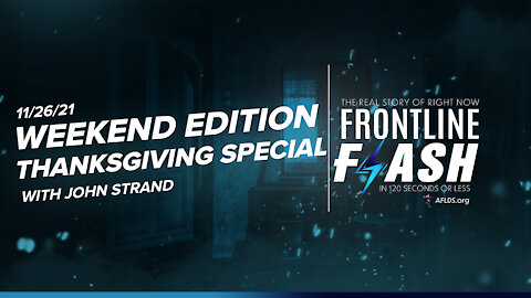 Frontline Flash™ Ep. 1012: Thanksgiving Special Weekend Edition