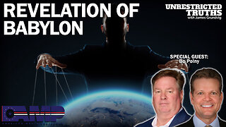 Revelation of Babylon with Bo Polny | Unrestricted Truths Ep. 292