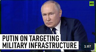 Russia only targets military infrastructure, unlike Ukraine – Putin