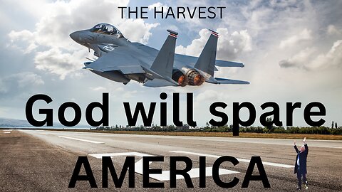 GOD SPARES AMERICA/THE HARVEST CALL/ PROPHETIC WORD TO LEADERS
