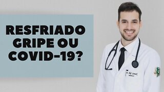 Aprenda a diferenciar resfriado da gripe e do coronavírus | Dr. Álef Lamark