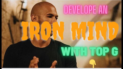Develope an Iron Mind With Andrew Tate