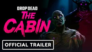 Drop Dead: The Cabin VR - Official Gameplay Trailer | Upload VR Showcase