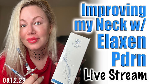 Live Stream Elaxen PDRN to Improve my Neck, AceCosm | Code Jessica10 Saves you Money $$$