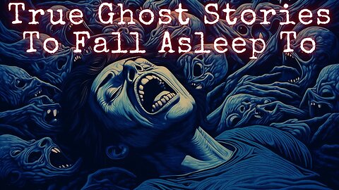 Terrifying but TRUE Paranormal Stories To Fall Asleep To