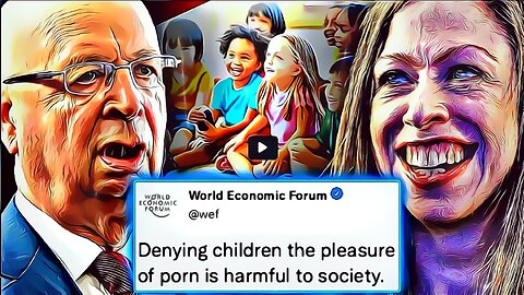 WEF määrää koulut pakottamaan lapset katsomaan kovaa pornoa "omaksi parhaakseen