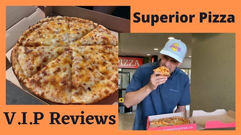 Superior Pizza | V.I.P Reviews #11