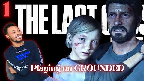 First Time Playing The Last of Us Part 1 Remake on GROUNDED!!