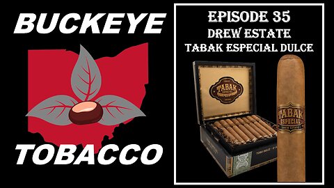 Episode 35 - Drew Estate Tabak Especial Dulce