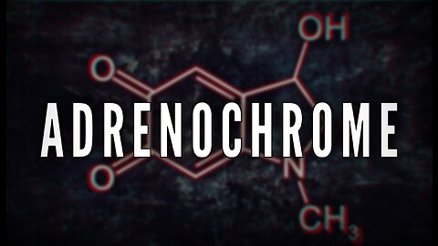 Adrenochrome The Elite's Secret Super Drug