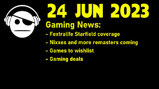 Gaming News | Starfield interview | Nixxes | games to wishlist | Deals | 24 JUN 2023