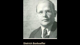 Dietrich Bonhoeffer disgusted w/theological objectives