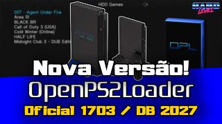 Open PS2 Loader (OPL) OFICIAL 1703 / DB 2027 - Nova versão! Conheças as novidades!