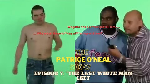 The Patrice O'Neal Show Episode 7: "This is worse than a black film..."