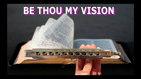 How to Play Be Thou My Vision on a Chromatic Harmonica