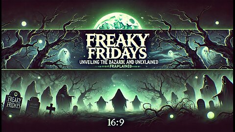 Freaky Fridays: Unveiling the Bizarre and Unexplained