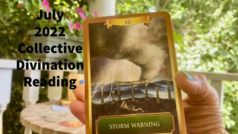 July 2022 Divination Reading for the Collective