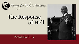 ‘The Response of Hell’, Pastor Ray Ellis, June 23, 2024, Passion for Christ Ministries