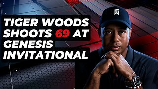 Tiger Woods shoots 69 at Genesis Invitational, trails by 5 shots