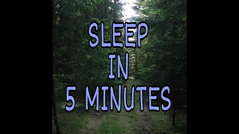 SLEEP IN 5 MINUTES