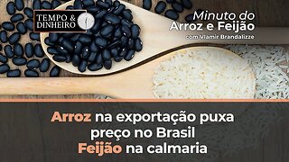 Arroz na exportação puxa preço no Brasil, feijão na calmaria