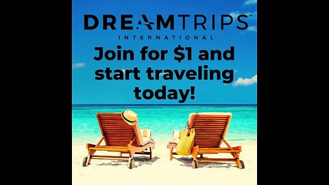 Explore The World - JOIN DreamTrips International on this amazing $1 Promo !!! You will instantly receive $500 !!!