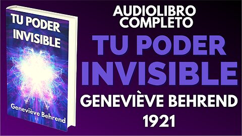 TU PODER INVISIBLE Geneviève Behrend, Libro Completo VOZ HUMANA