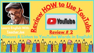Review How to Use YouTube to Study English | Discuss and Listen | Vocabulary Review 2
