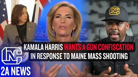 KAMALA HARRIS WANTS A GUN CONFISCATION IN RESPONSE TO MAINE MASS SHOOTING
