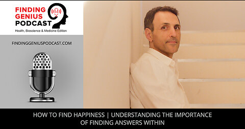 How To Find Happiness Understanding The Importance Of Finding Answers Within