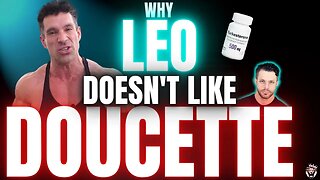 Why Leo Can’t Stand Greg Doucette