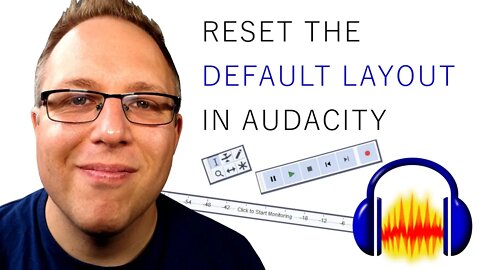 How to Reset the Default Layout in Audacity