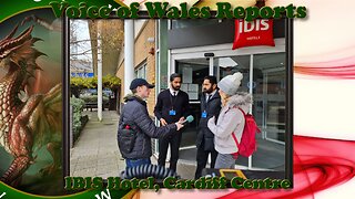 Voice of Wales Reports IBIS Hotel, Cardiff Centre, Migrant Accommodation