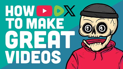 A Beginners Guide on How to Make Great Videos