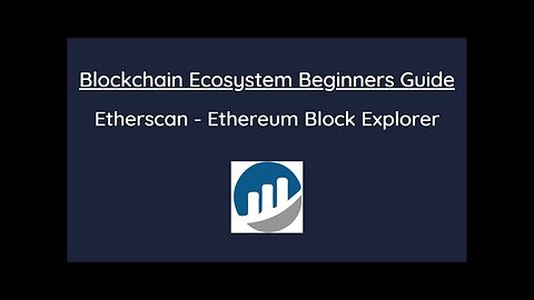 Beginners Guide To The Blockchain - Etherscan Ethereum Block Explorer