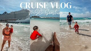 Cruise Vlog- MSC Seashore