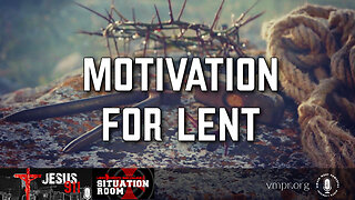 08 Mar 23, Jesus 911: Motivation for Lent