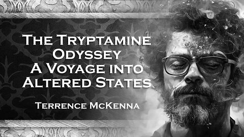 TERENCE MCKENNA´S, Tryptamine Hallucinogens and Consciousness A Deep Dive