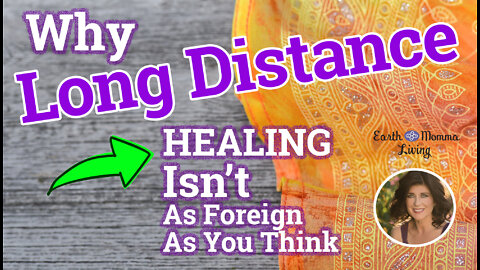 Why Long Distance Healing Isn’t as Foreign as You Think