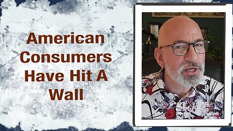 American Consumers have hit a wall