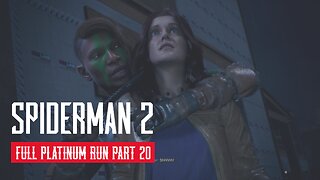 Spider Man 2 Full Platinum Trophy Walkthrough Part 20 PS5